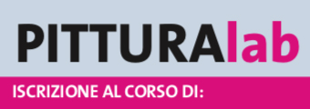 <it>Pittura</it> Lab, <it>iscrizione al corso di</it>