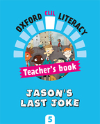 Oxford CLIL Literacy. Jason's last joke. Interactive Teacher's book