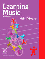 Learning Music Workbook 6th. Primary