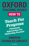Oxford Teaching Guides. How to Teach for Progress