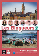Les Blogueurs 3 - Cahier d'exercices
