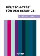 Prüfung Express – Deutsch-Test für den Beruf C1