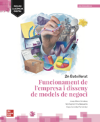 Llibre digital interactiu Funcionament de l’empresa i disseny de models de negoci 2n Batxillerat