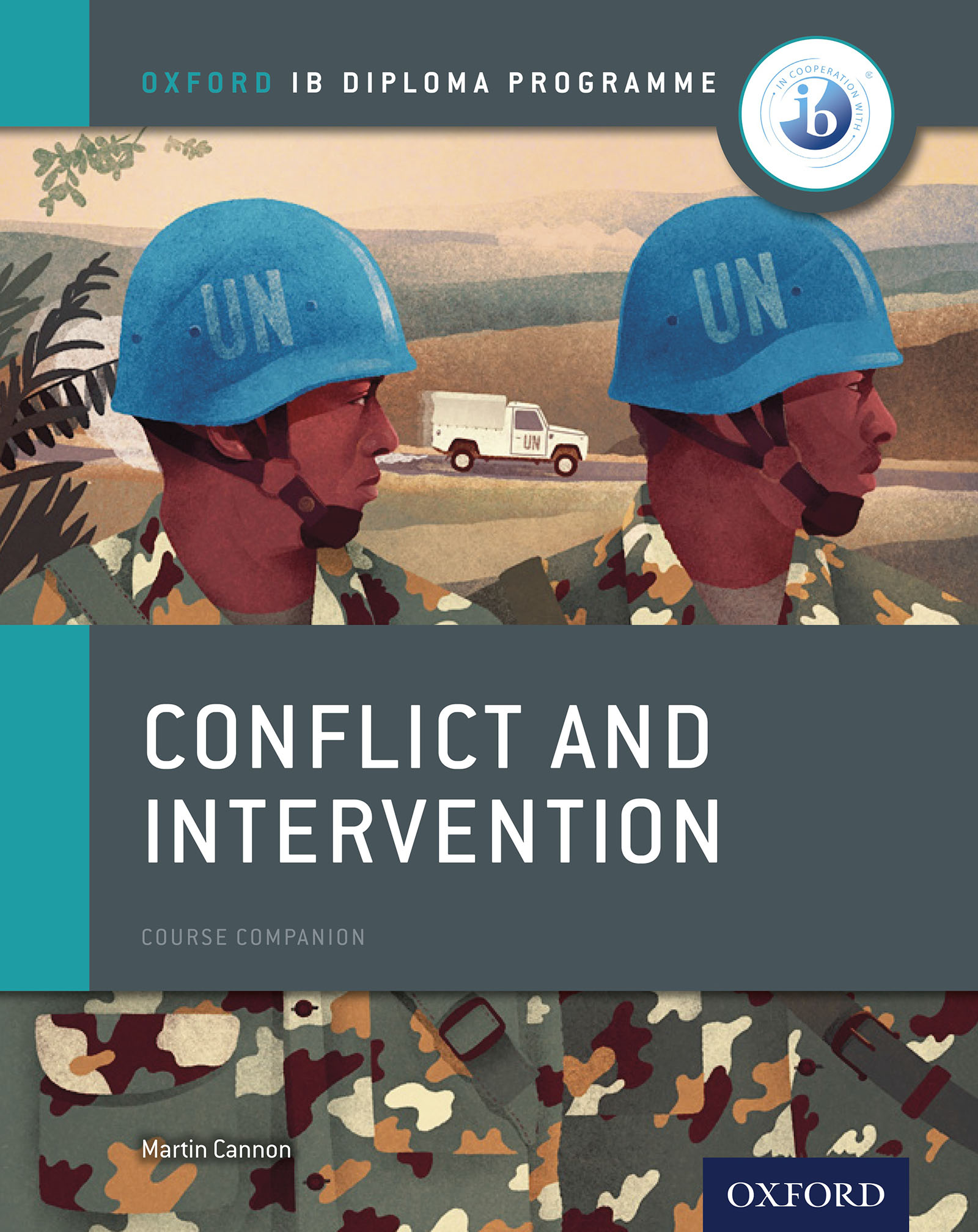 Oxford IB Diploma Programme Conflict And Intervention Course Companion oxford-ib-diploma-programme-conflict-and-intervention-course-companion