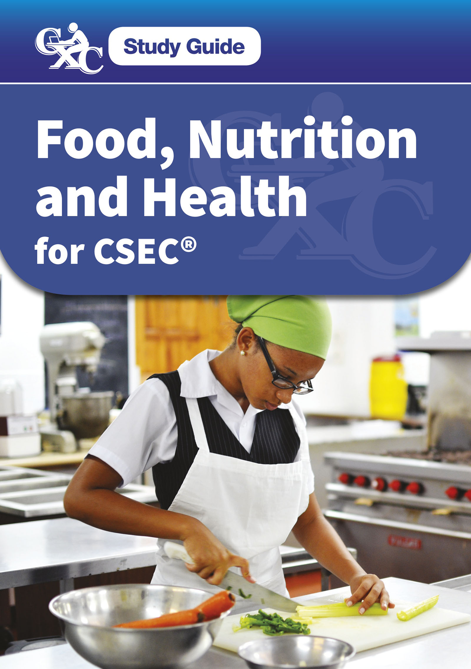 Cxc study guide food nutrition and health for csec digital book