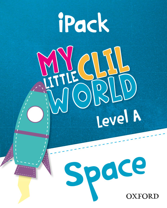 My Little CLIL World. Level A. Space. iPack
